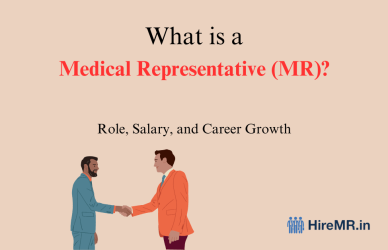 What is a Medical Representative (MR)? | Role, Salary, and Career Growth